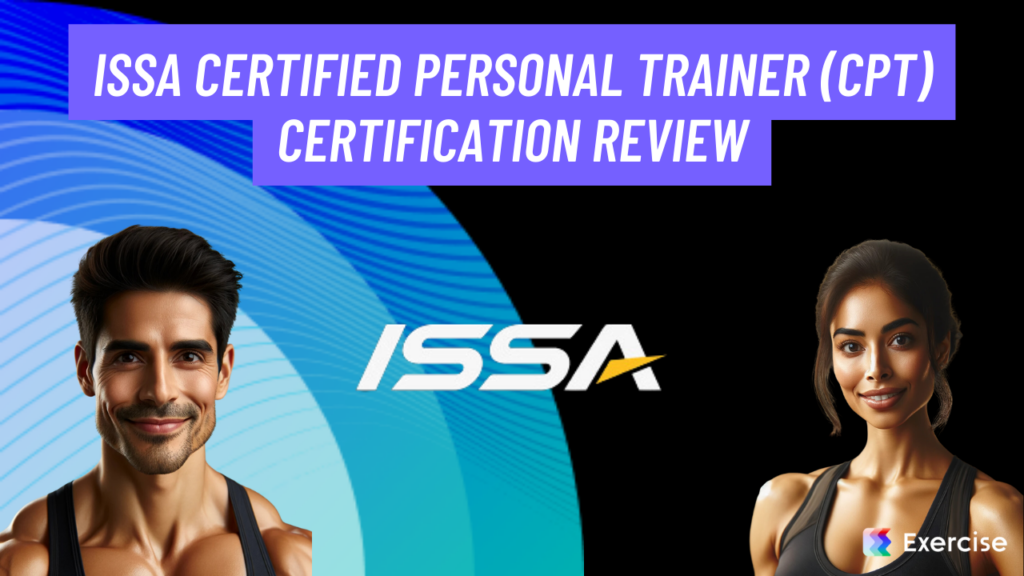 ISSA Certified Personal Trainer (CPT) Certification Review