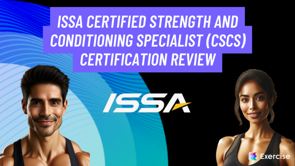 ISSA Certified Strength and Conditioning Specialist (CSCS) Certification Review