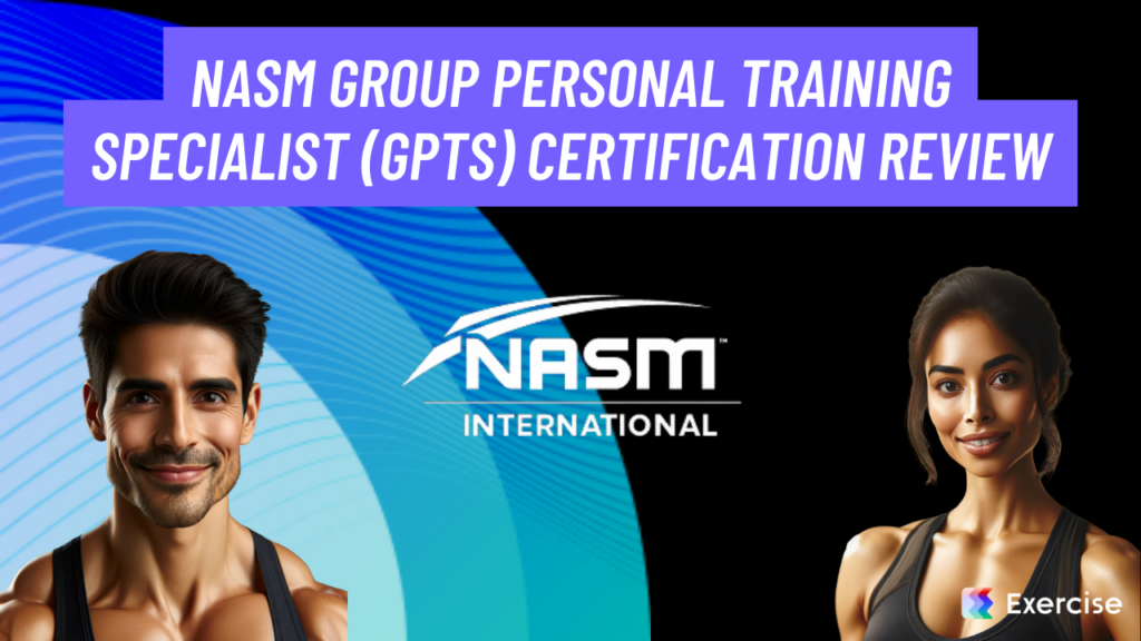 NASM Group Personal Training Specialist (GPTS) Certification Review