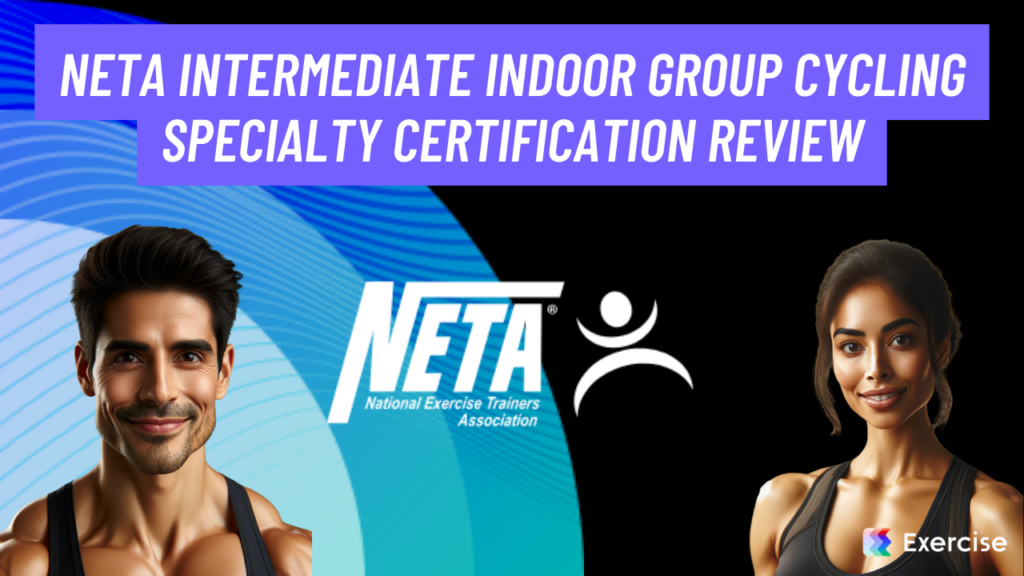 NETA Intermediate Indoor Group Cycling Specialty Certification Review