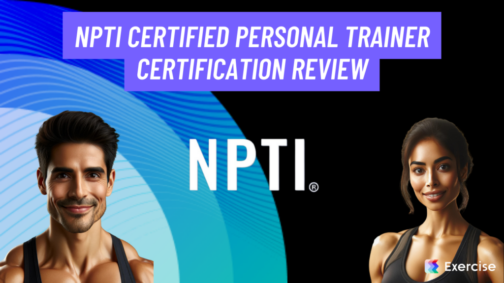 NPTI Certified Personal Trainer Certification Review