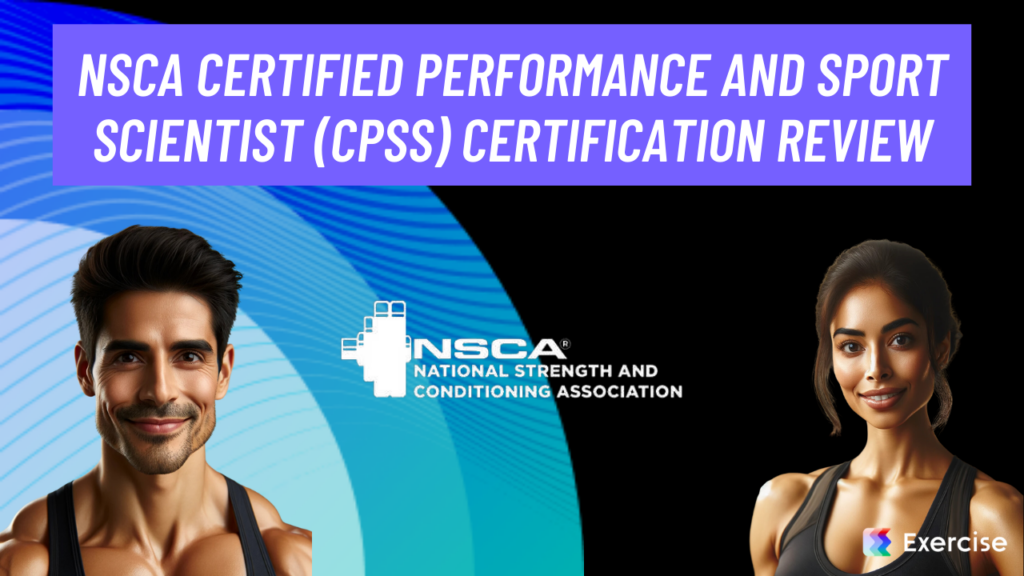 NSCA Certified Performance and Sport Scientist (CPSS) Certification Review