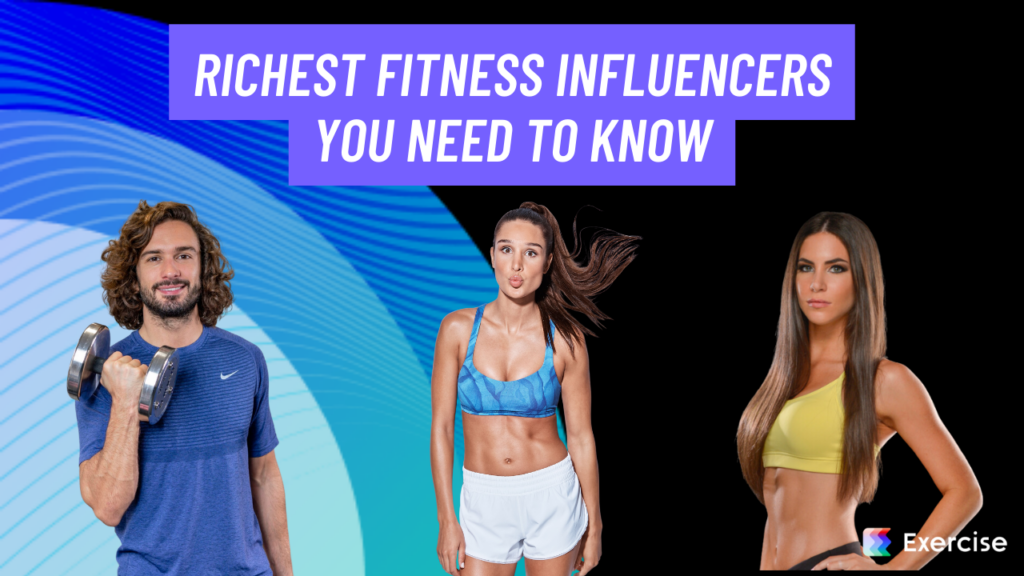 Richest Fitness Influencers