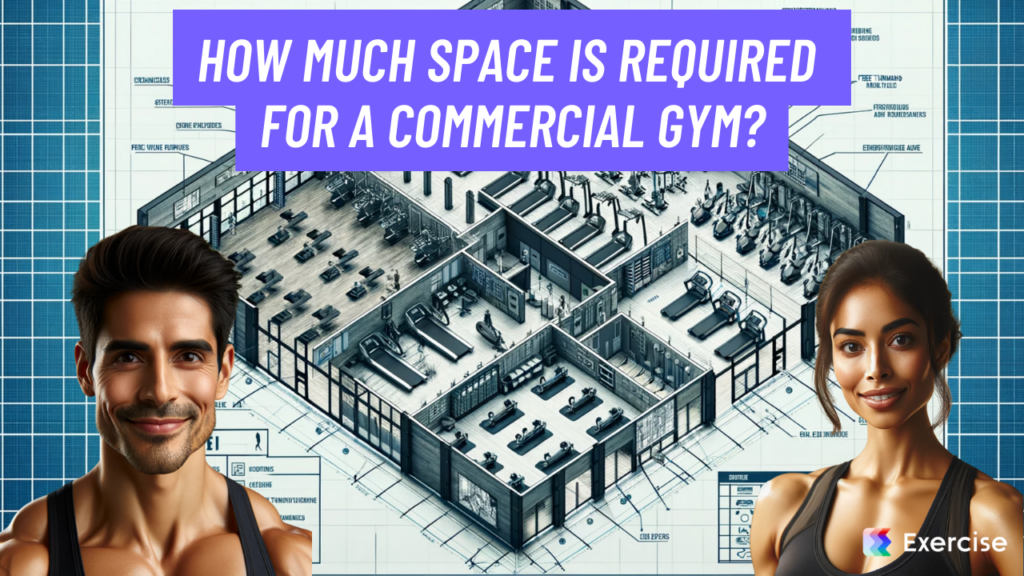 How much space is required for a commercial gym?