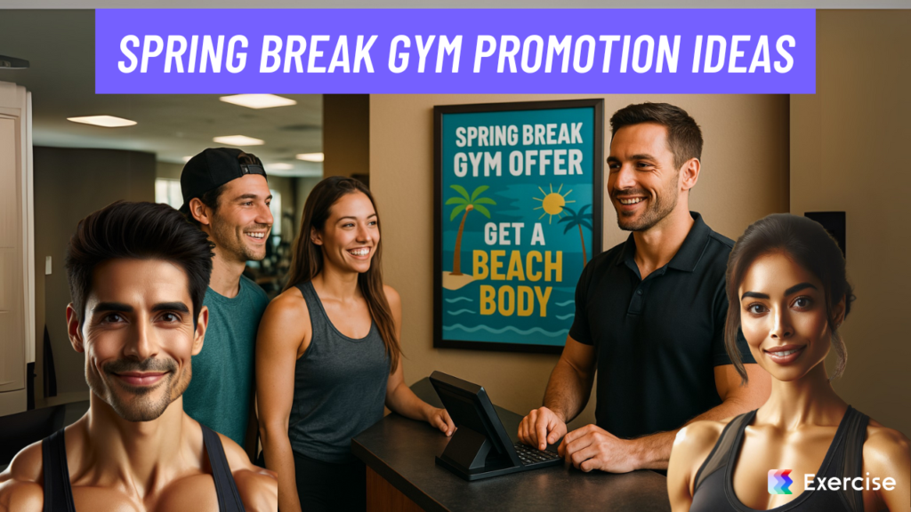Spring Break Gym Promotion Ideas
