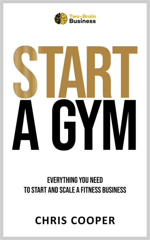 Two-Brain Business Start a Gym Book Cover