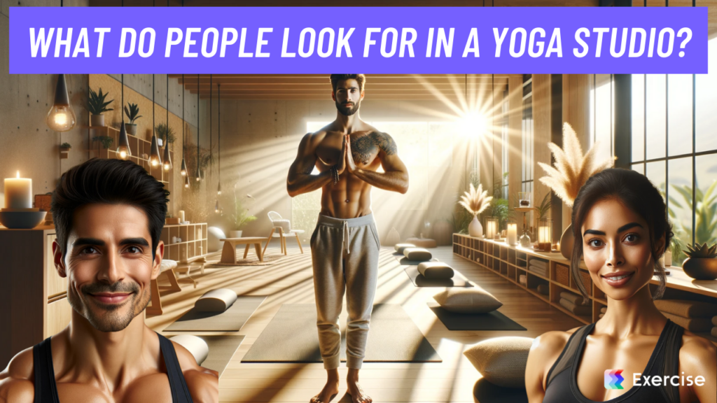 What do people look for in a yoga studio?