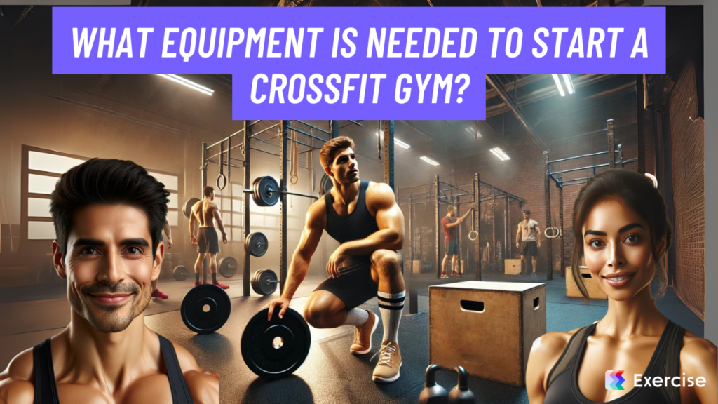 What equipment is needed to start a CrossFit gym?