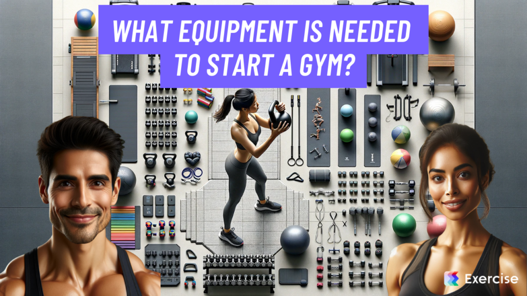 What equipment is needed to start a gym?