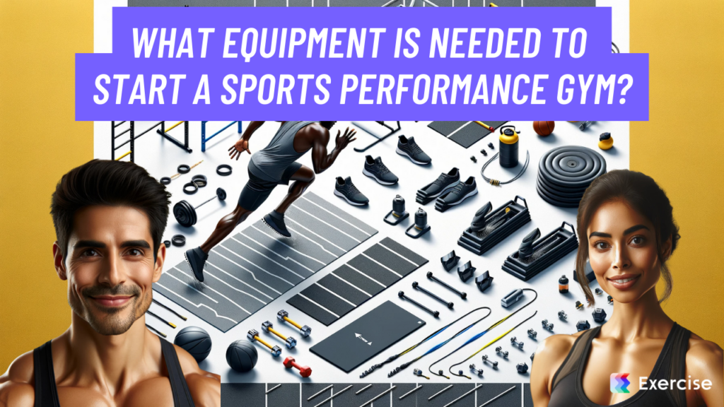What equipment is needed to start a sports performance gym?