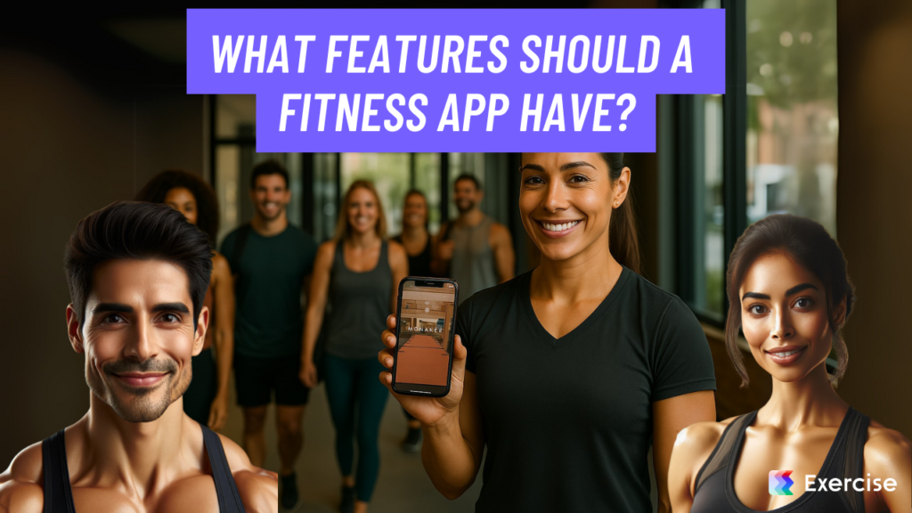 What features should a fitness app have?