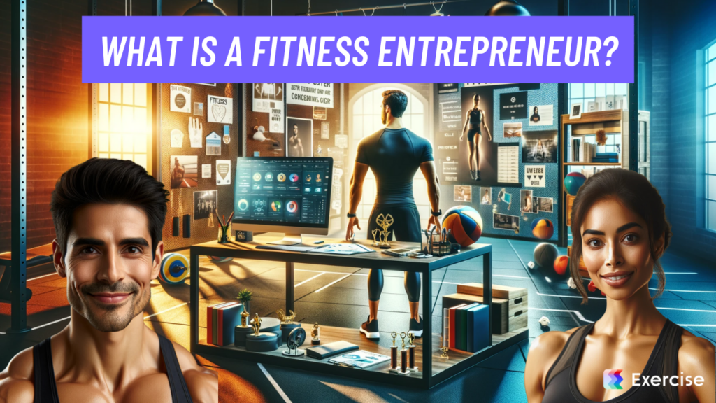 What is a fitness entrepreneur?