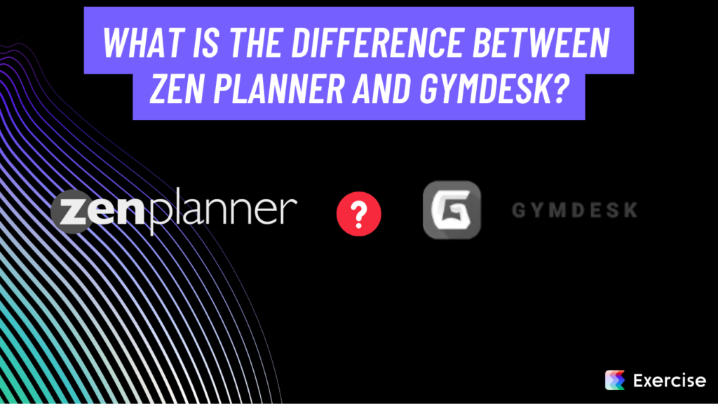 What is the difference between Zen Planner and Gymdesk?