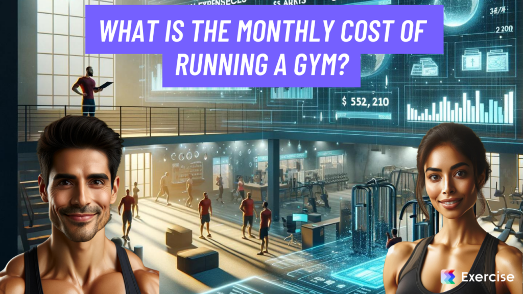What is the monthly cost of running a gym?