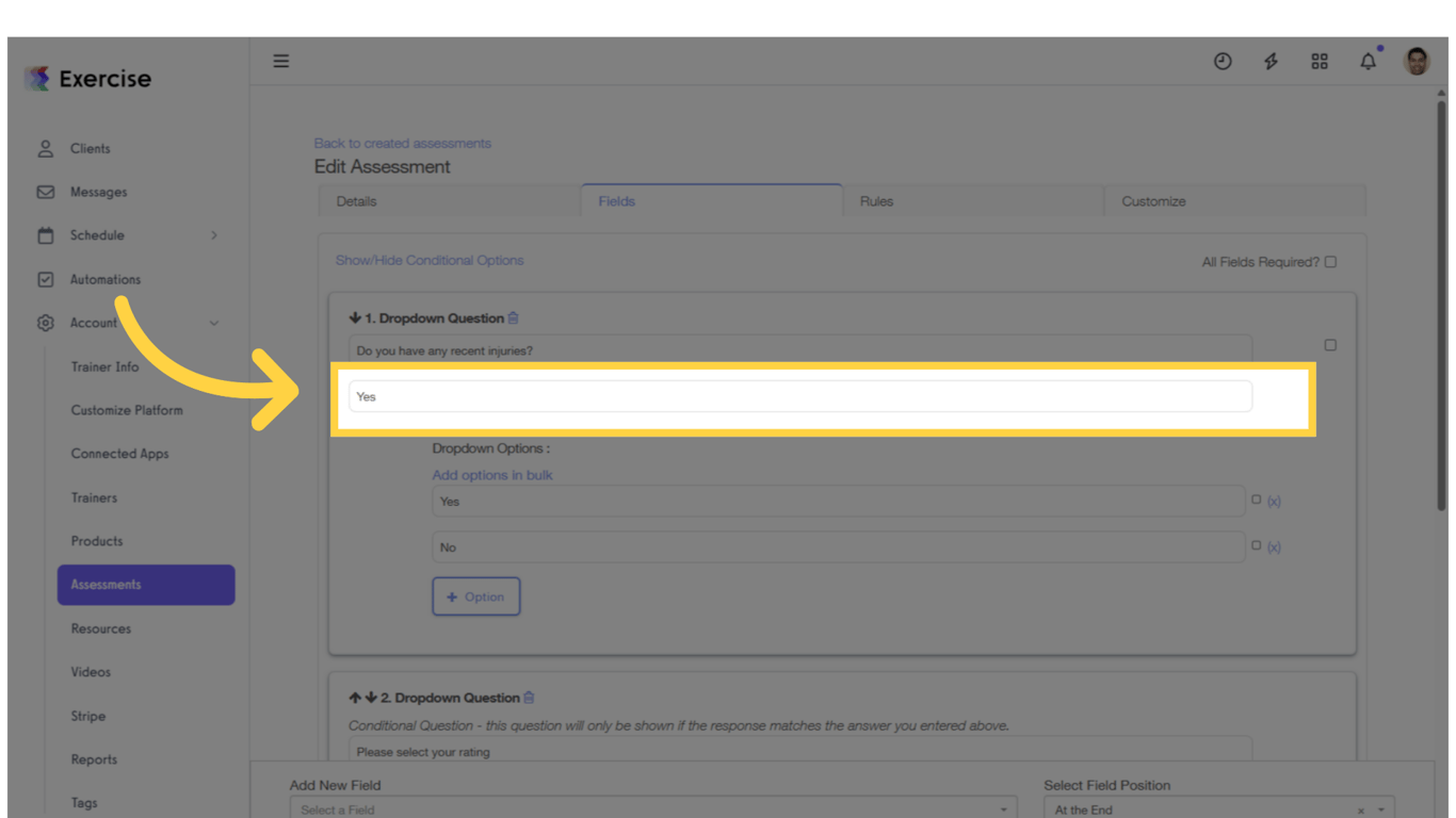 Add the answer that will trigger the conditional question to appear.