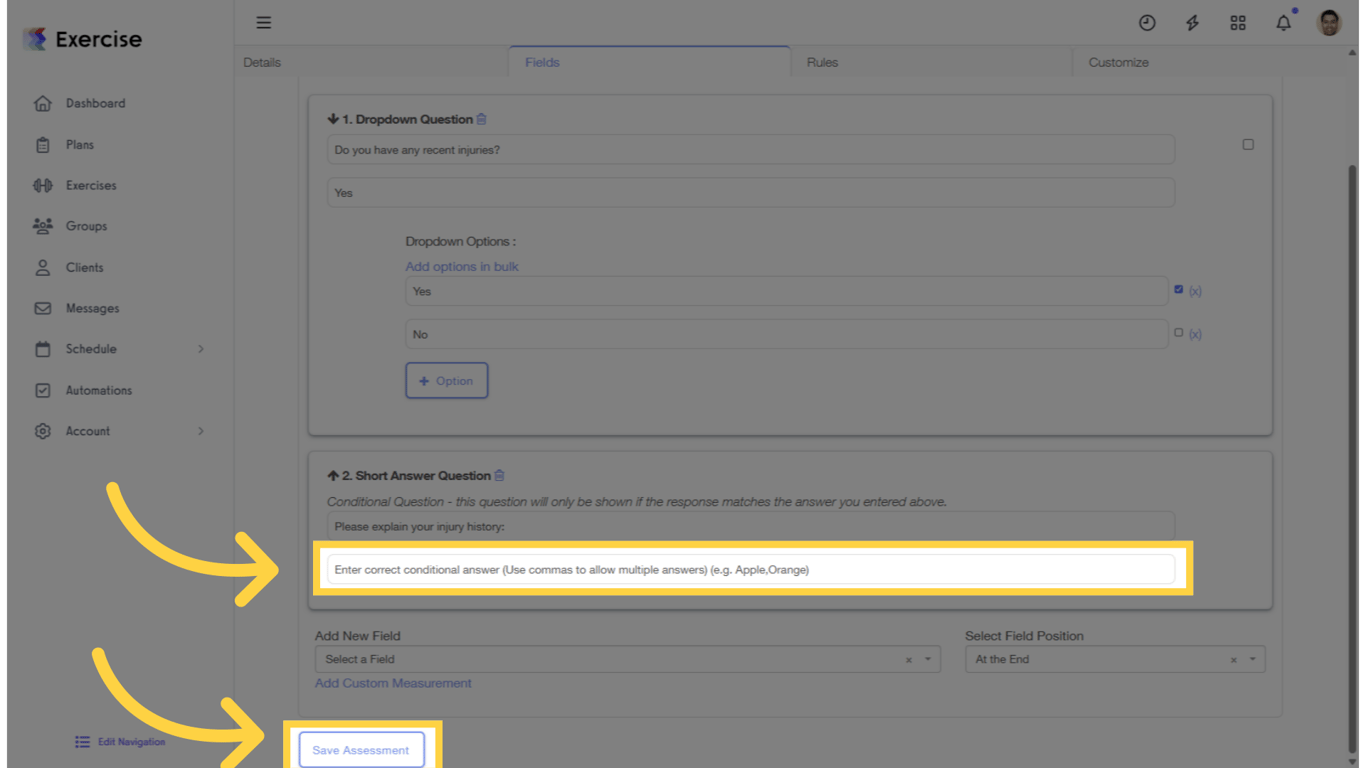 Add another field with the conditional question.