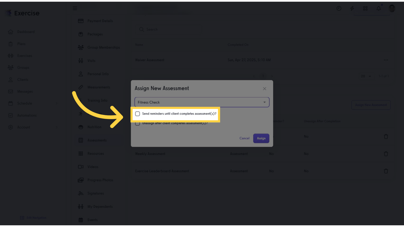 Click 'Send reminders until client completes assessment(s)?'