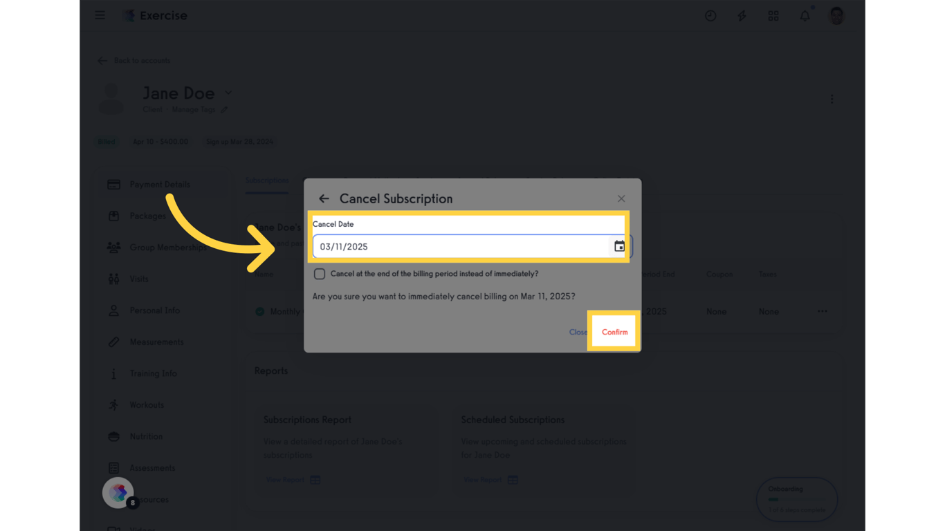 Select Cancel Date and Confirm Cancellation.