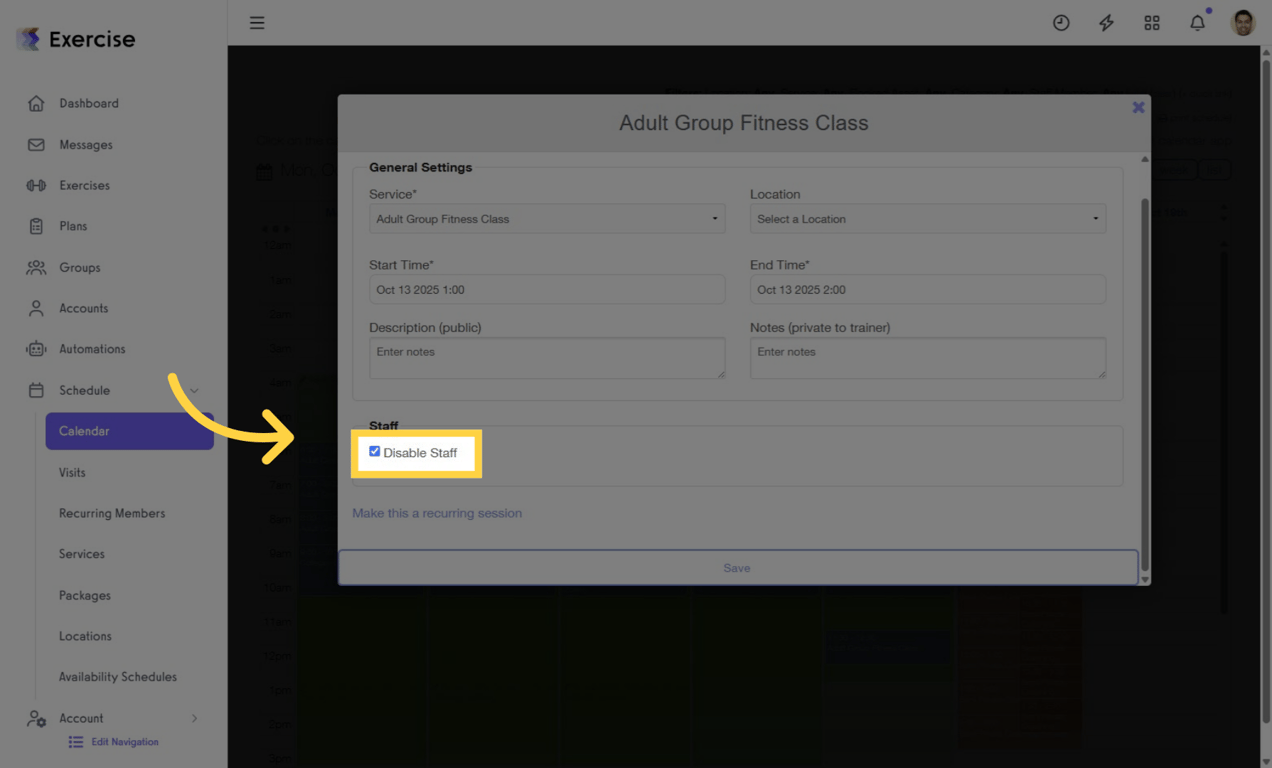 Edit the session and enable the Disable Staff checkbox.