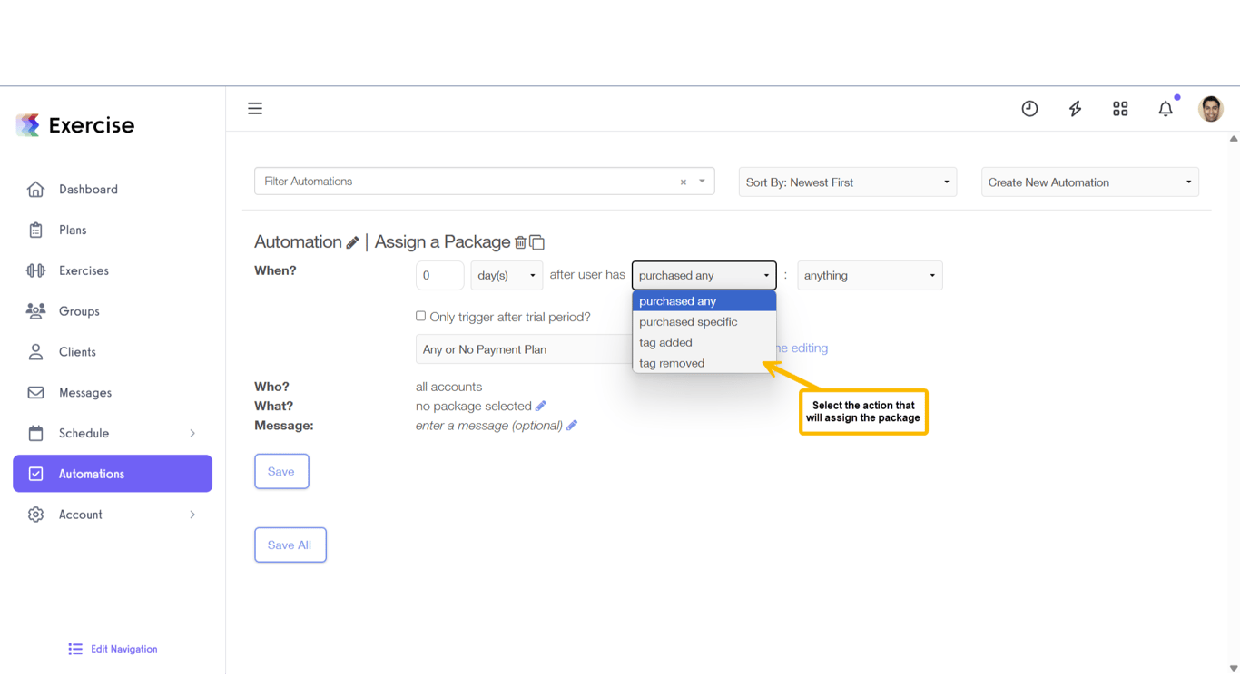 Select the action that will trigger the package assignment.