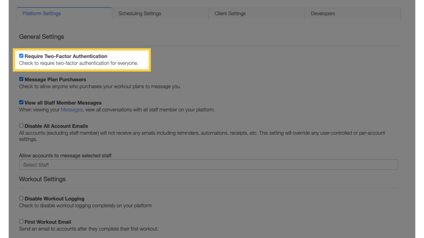 Enable 'Require Two-Factor Authentication'.