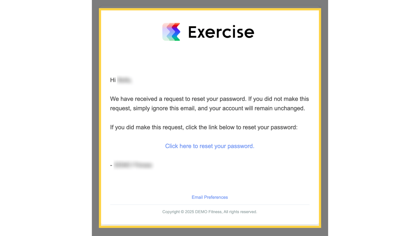 Click the password reset link in the email that comes to your Inbox.