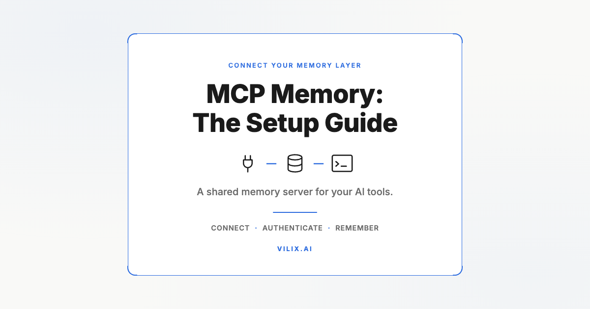 MCP Memory: The Setup Guide. A shared memory server for your AI tools. Vilix AI.