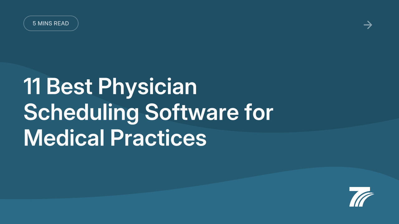 11 Best Physician Scheduling Software for Medical Practices