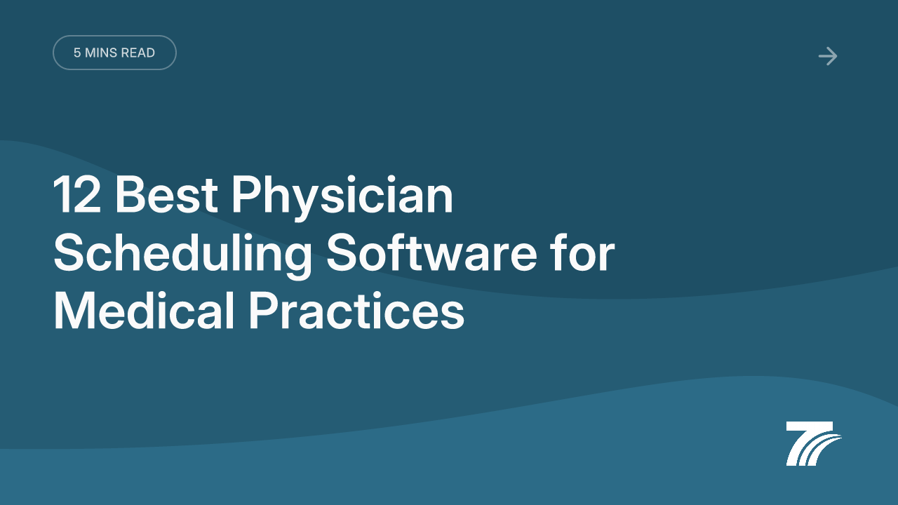 12 Best Physician Scheduling Software for Medical Practices