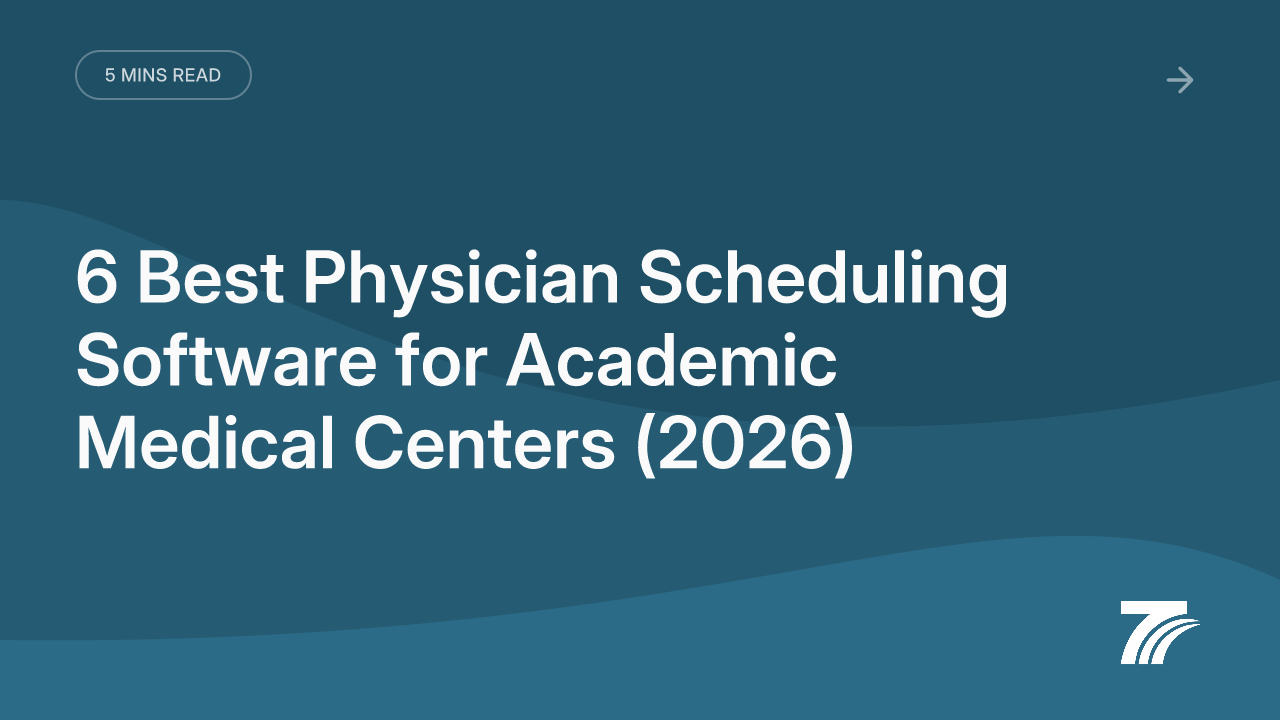 6 Best Physician Scheduling Software for Academic Medical Centers (2026)