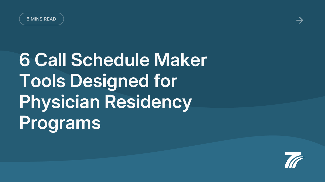 6 Call Schedule Maker Tools Designed for Physician Residency Programs