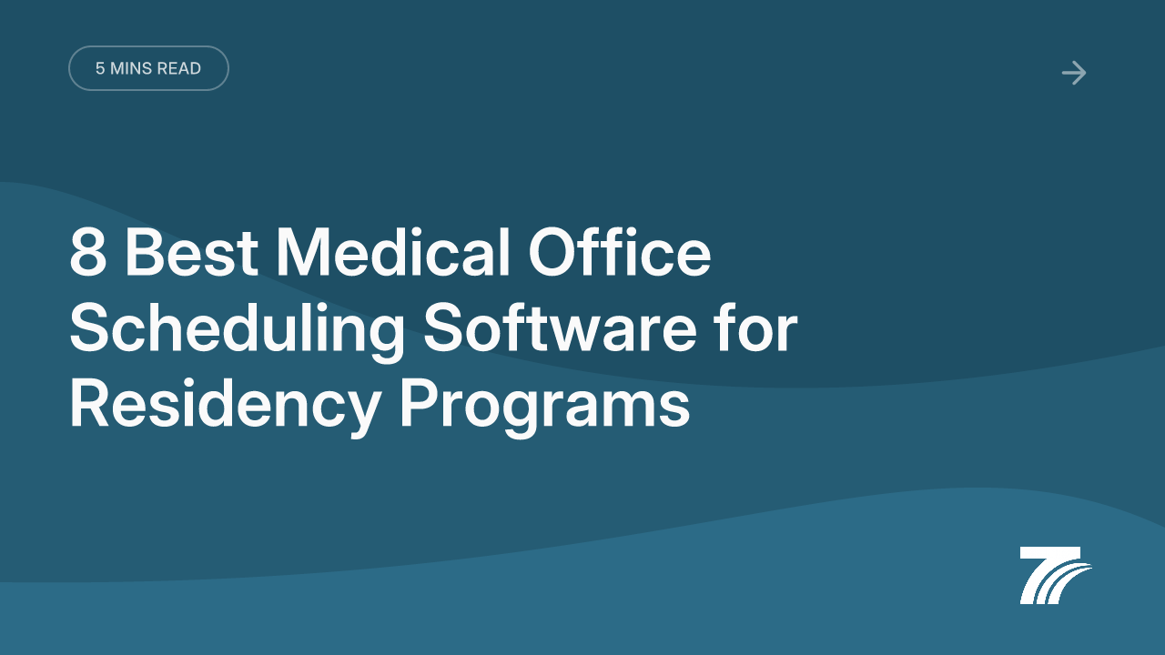 8 Best Medical Office Scheduling Software for Residency Programs