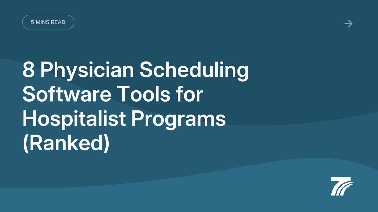 8 Physician Scheduling Software Tools for Hospitalist Programs (Ranked)