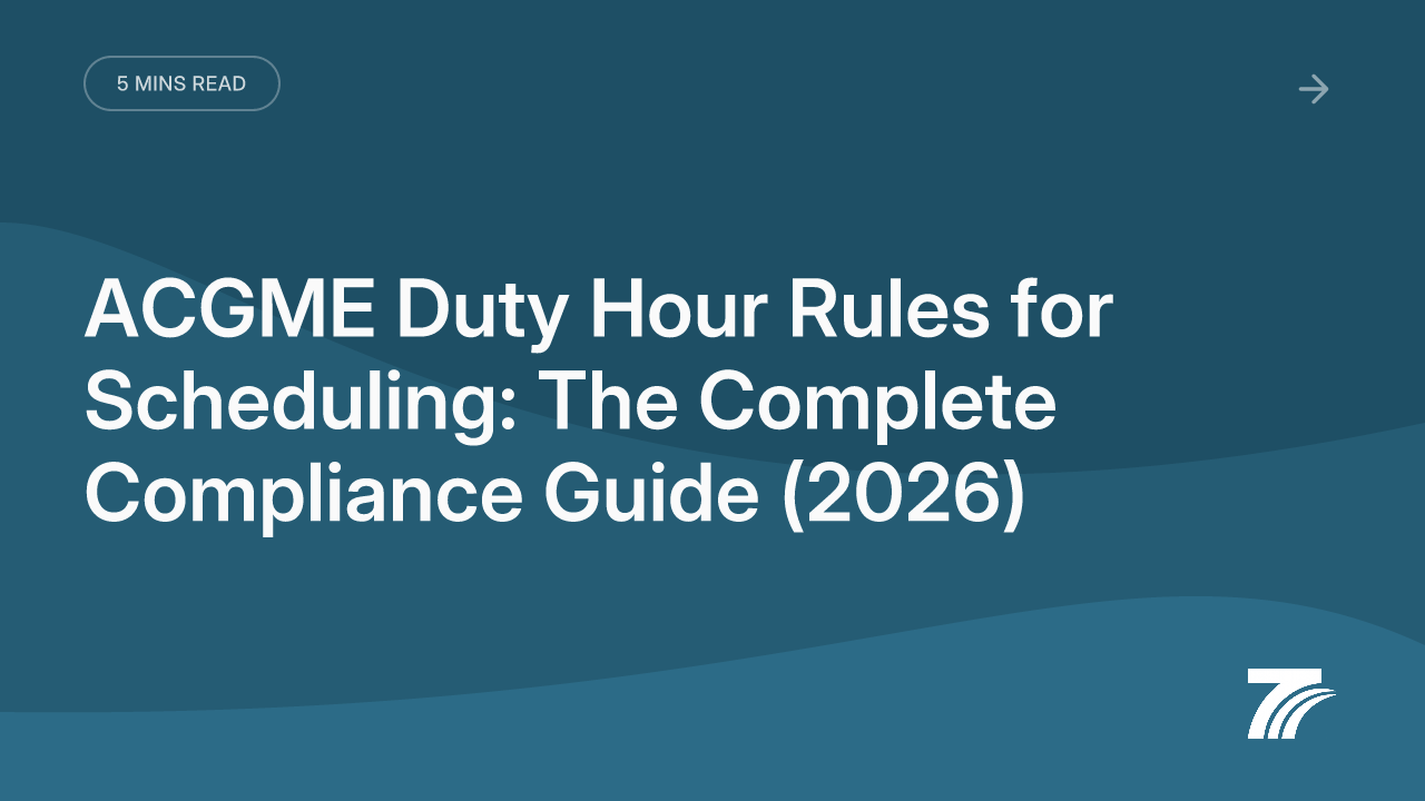 ACGME Duty Hour Rules for Scheduling: The Complete Compliance Guide (2026)