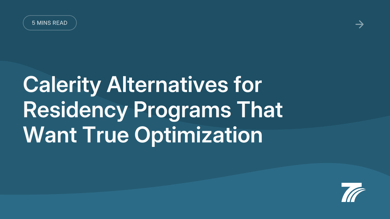 Calerity Alternatives for Residency Programs That Want True Optimization