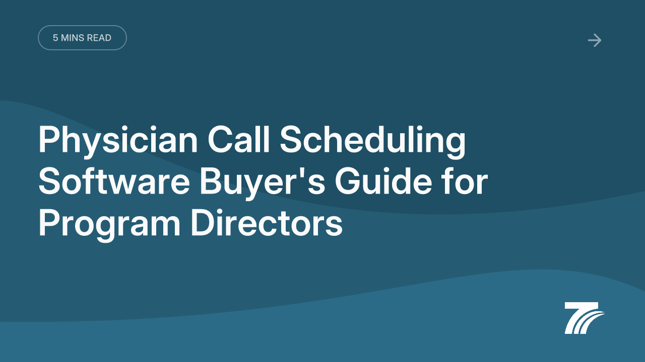 Physician Call Scheduling Software Buyer's Guide for Program Directors