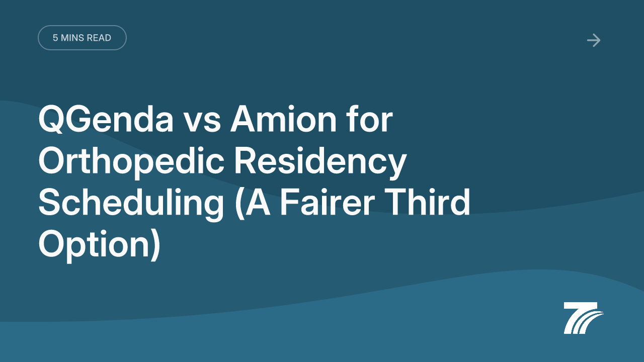 QGenda vs Amion for Orthopedic Residency Scheduling (A Fairer Third Option)