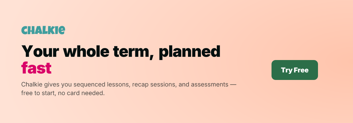 Your whole term, planned fast. Chalkie gives you sequenced lessons, recap sessions, and assessments — free to start, no card needed.