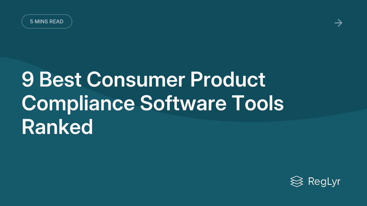 9 Best Consumer Product Compliance Software Tools Ranked