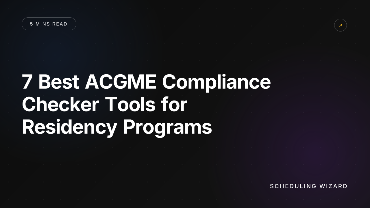7 Best ACGME Compliance Checker Tools for Residency Programs