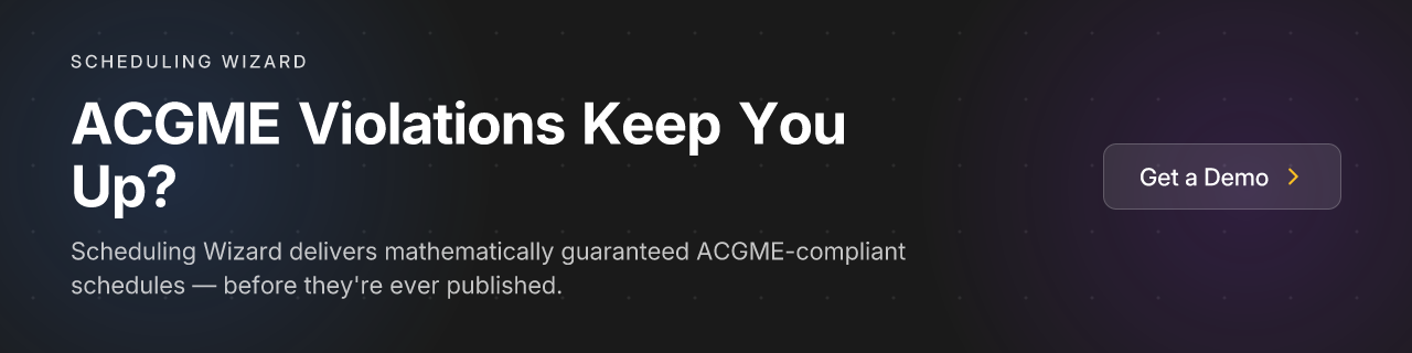 ACGME Violations Keep You Up? Scheduling Wizard delivers mathematically guaranteed ACGME-compliant schedules — before they're ever published.