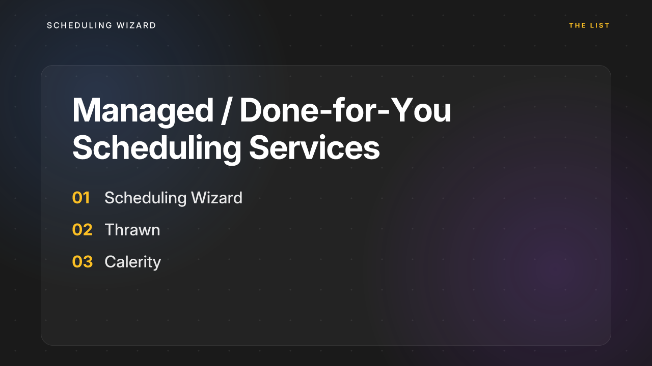 Managed / Done-for-You Scheduling Services