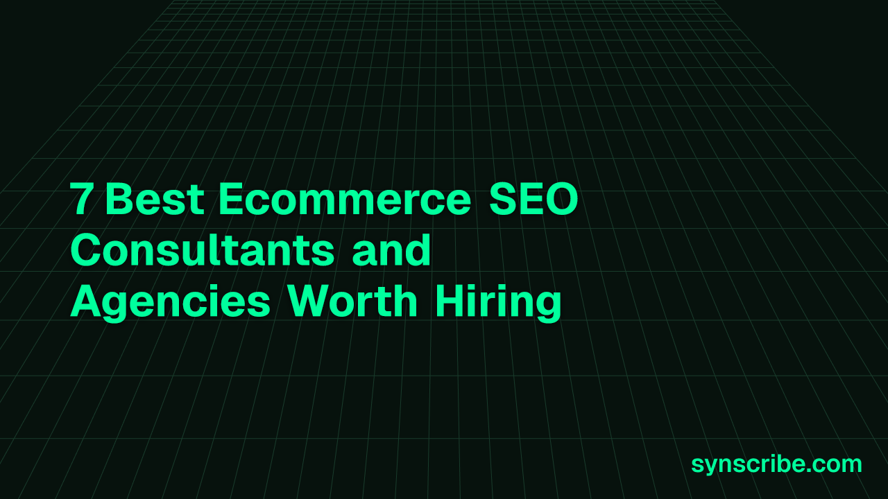 7 Best Ecommerce SEO Consultants and Agencies Worth Hiring