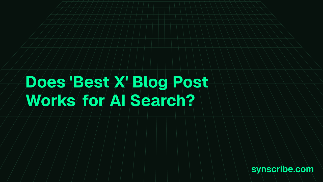 Does 'Best X' Blog Post Works for AI Search? See how 35% of low DR Sites 'top x' blog to get Cited by ChatGPT!