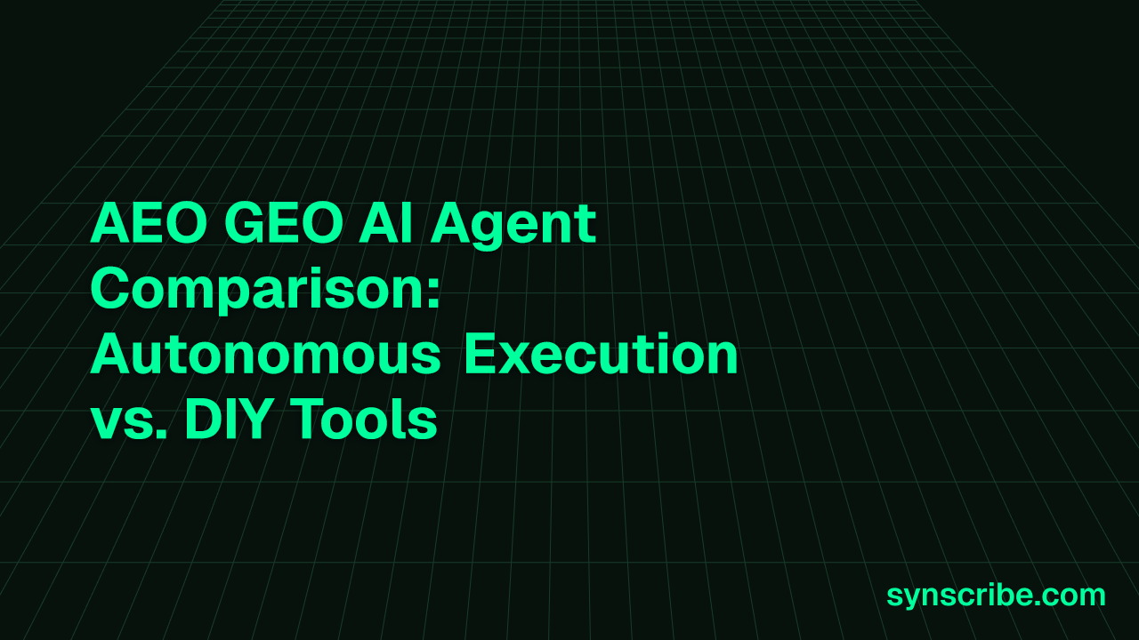 AEO GEO AI Agent Comparison: Autonomous Execution vs. DIY Tools