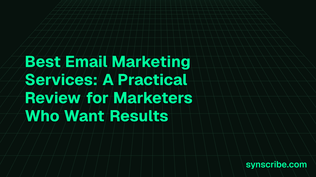 Best Email Marketing Services: A Practical Review for Marketers Who Want Results