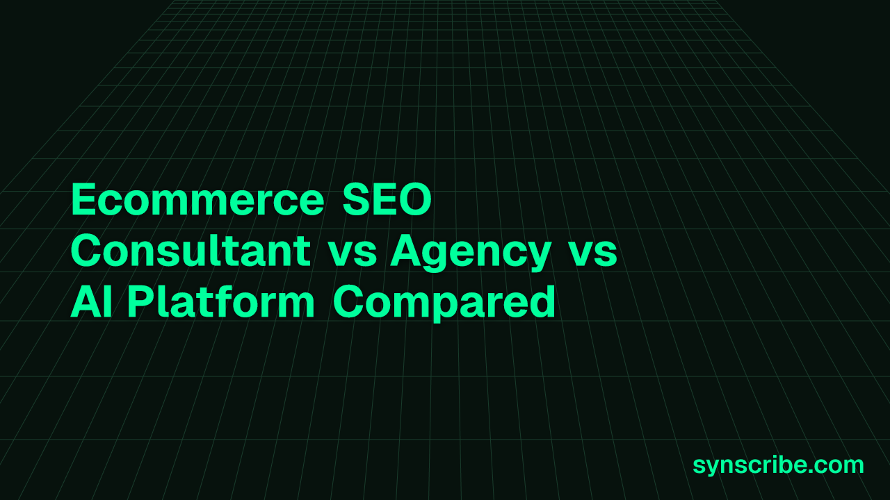 Ecommerce SEO Consultant vs Agency vs AI Platform Compared