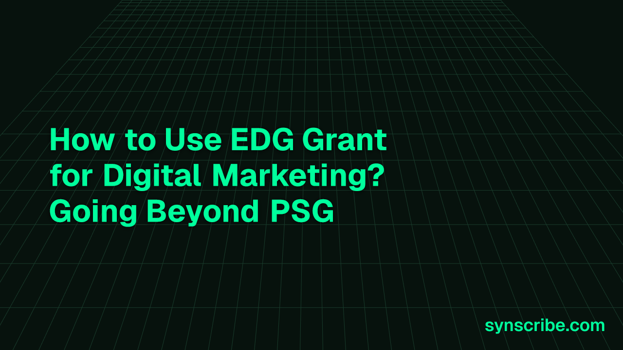 How to Use EDG Grant for Digital Marketing? Going Beyond PSG