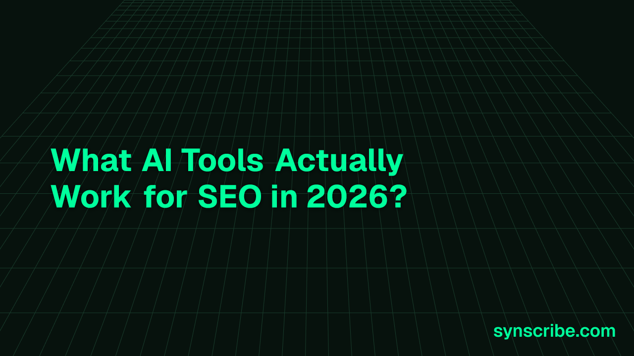What AI Tools Actually Work for SEO in 2026?