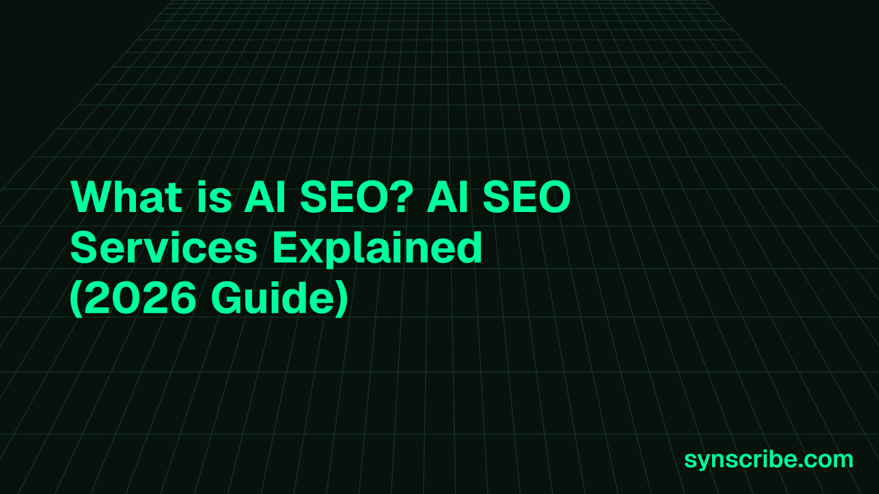 What is AI SEO? AI SEO Services Explained (2026 Guide)